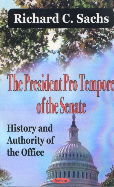President Pro Tempore of the Senate History & Authority of the Office