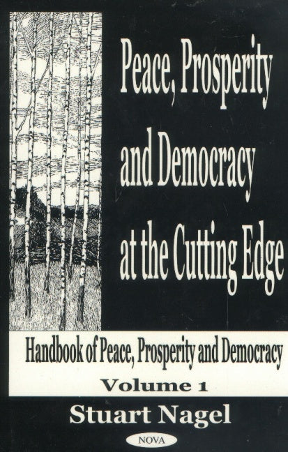 Peace, Prosperity & Democracy At the Cutting Edge, Volume 1