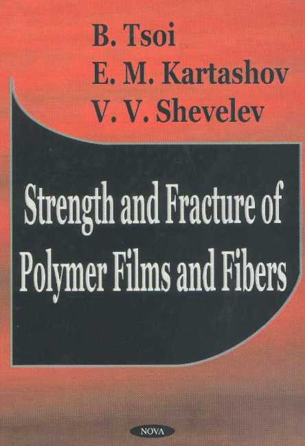 Strength & Fracture of Polymer Films & Fibers