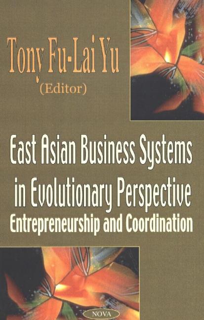 East Asian Business Systems in Evolutionary Perspective