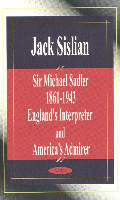 Sir Michael Sadler 1861-1943