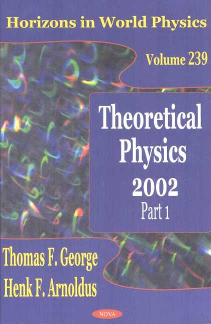 Theoretical Physics 2002, Part 1