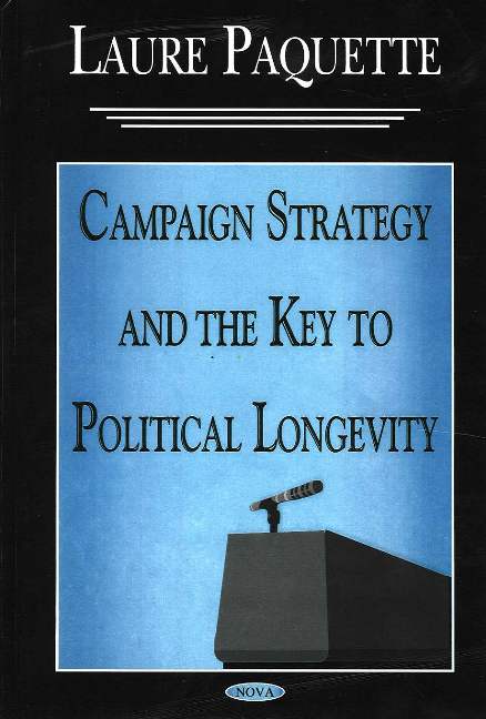 Campaign Strategy & the Key to Political Longevity