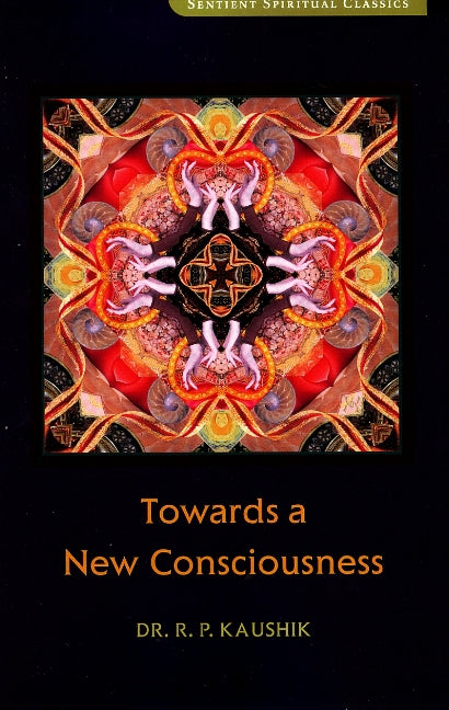 Towards a New Consciousness