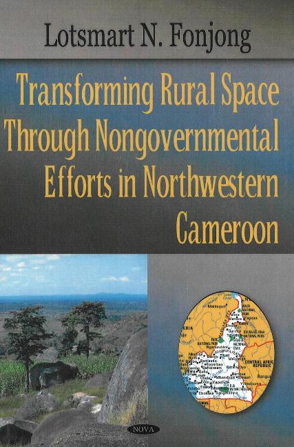 Transforming Rural Space Through Nongovernmental Efforts in Northwestern Cameroon