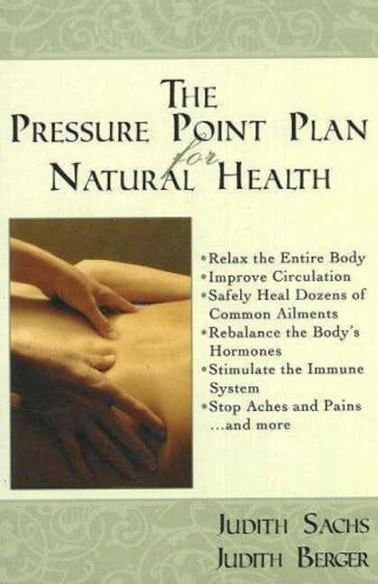 Pressure Point Plan for Natural Health