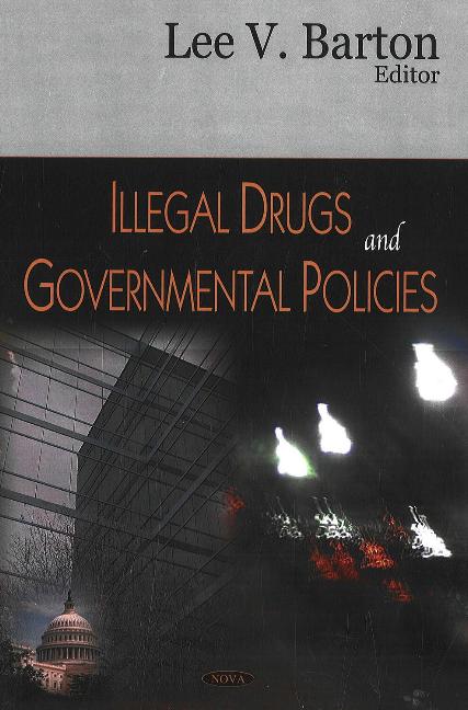 Illegal Drugs & Governmental Policies