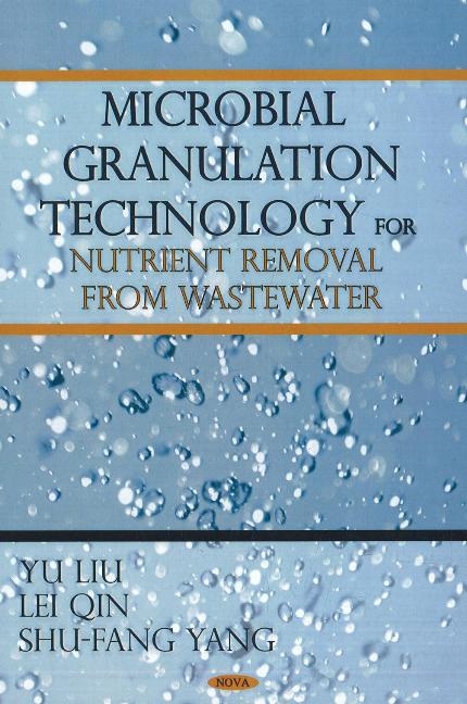 Microbial Granulation Technology for Nutrient Removal From Wastewater