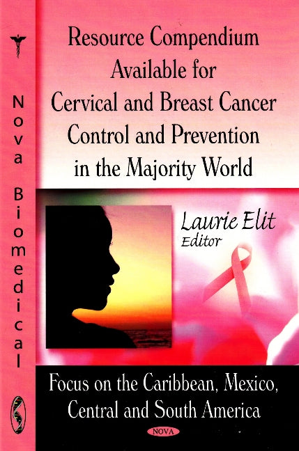 Resource Compendium Available for Cervical & Breast Cancer Control & Prevention in the Majority World
