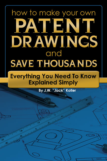 How to Make Your Own Patent Drawings & Save Thousands