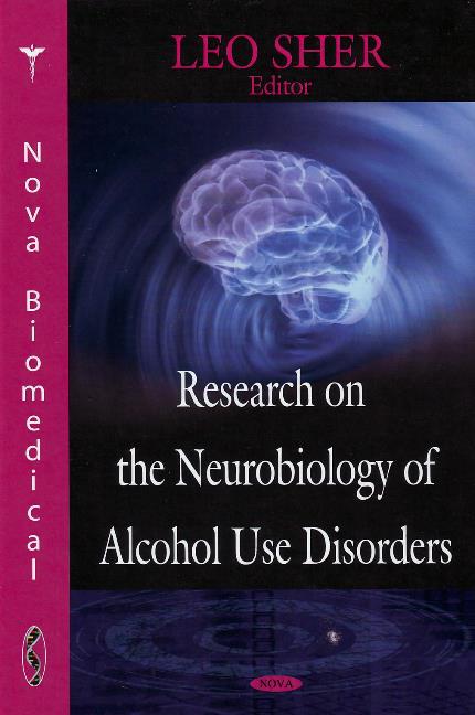 Research on the Neurobiology of Alcohol Use Disorders