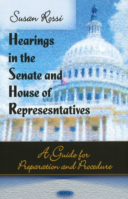 Hearings in the Senate & House of Representatives