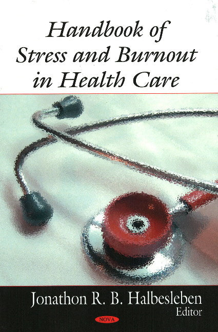 Handbook of Stress & Burnout in Health Care