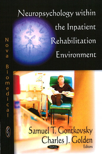 Neuropsychology within the Inpatient Rehabilitation Environment