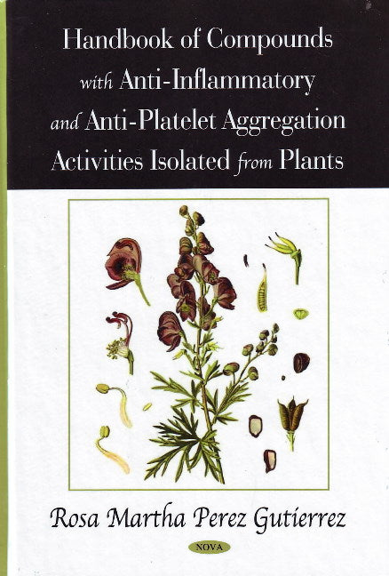 Handbook of Compounds with Anti-Inflammatory & Anti-Platelet Aggregation Activities Isolated from Plants