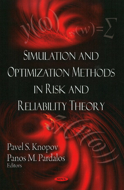 Simulation & Optimization Methods in Risk & Reliability Theory