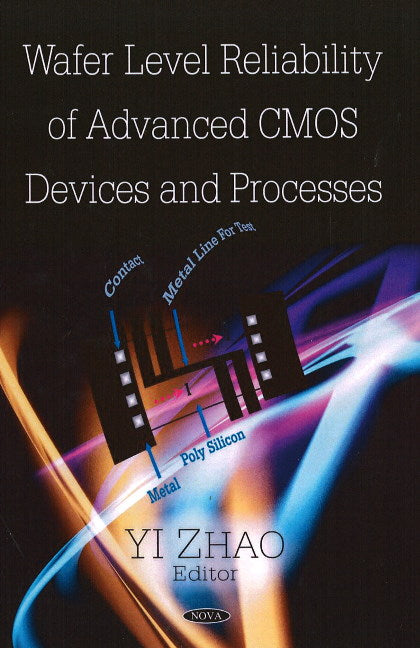 Wafer Level Reliability of Advanced CMOS Devices & Processes