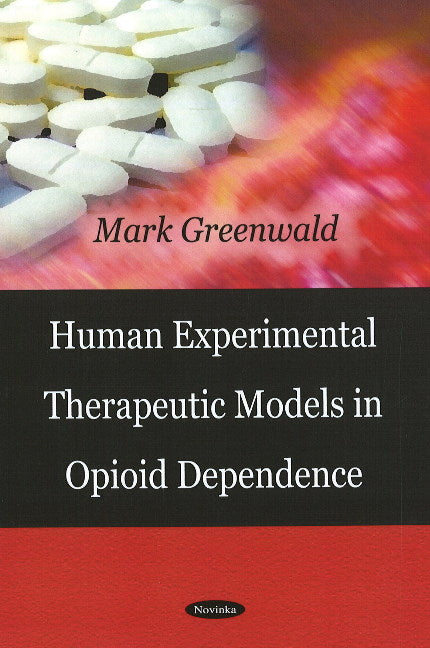 Human Experimental Therapeutic Models in Opioid Dependence
