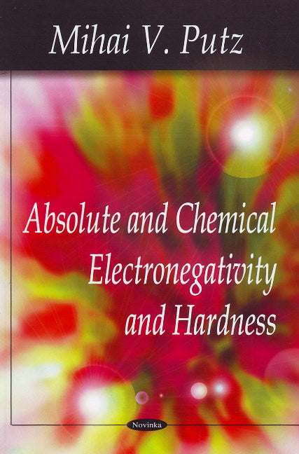 Absolute & Chemical Electronegativity & Hardness