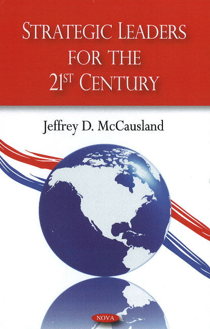 Strategic Leaders for the 21st Century