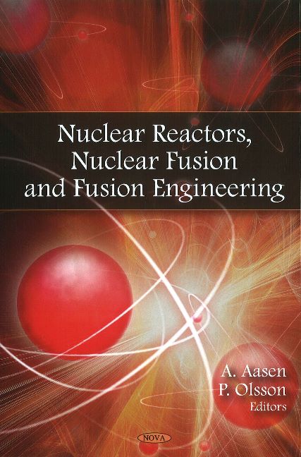 Nuclear Reactors, Nuclear Fusion & Fusion Engineering