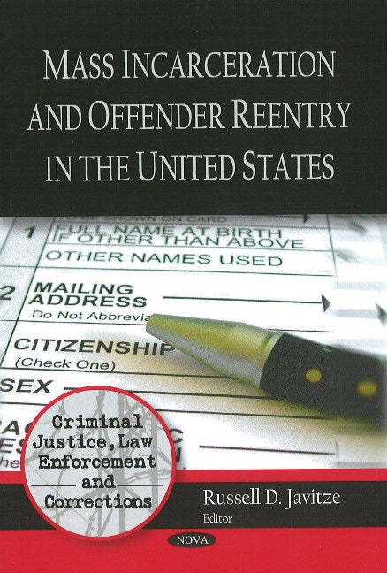Mass Incarceration & Offender Reentry in the United States