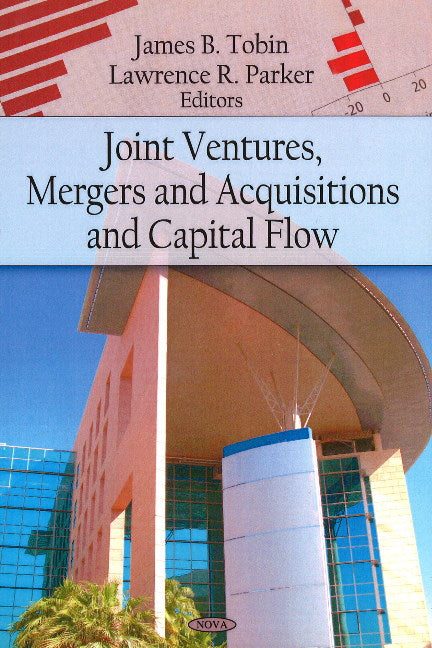 Joint Ventures, Mergers & Acquisitions, & Capital Flow