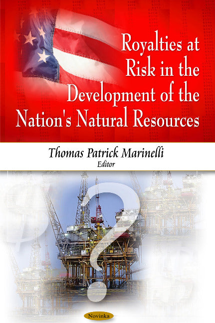 Royalties at Risk in the Development of the Nation's Natural Resources