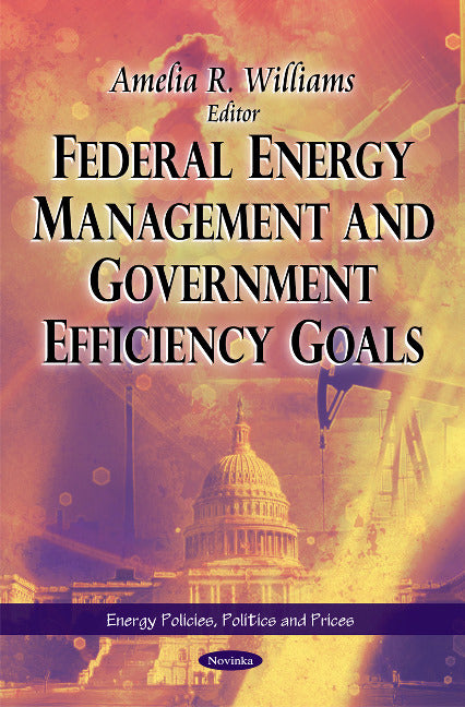Federal Energy Management & Government Efficiency Goals