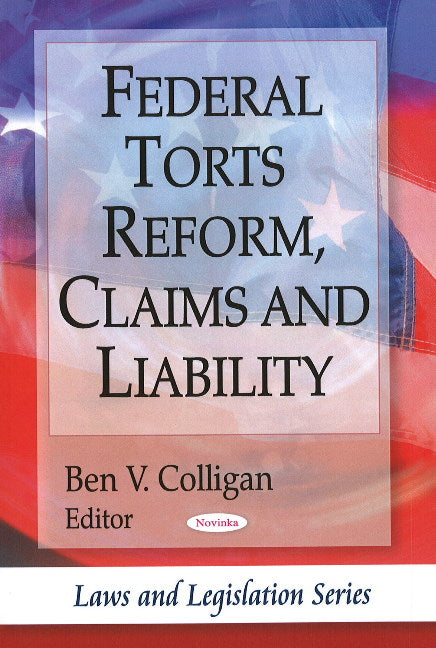 Federal Torts Reform, Claims & Liability