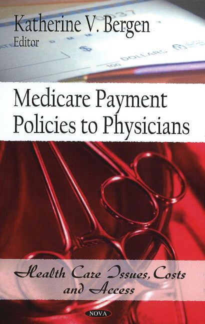 Medicare Payment Policies to Physicians