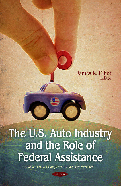 U.S. Auto Industry & the Role of Federal Assistance