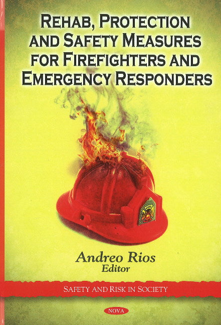 Rehab, Protection & Safety Measures for Firefighters & Emergency Responders