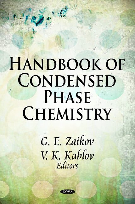 Handbook of Condensed Phase Chemistry