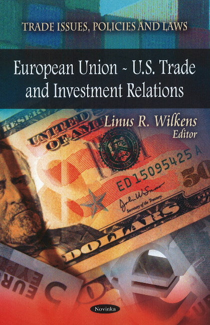 European Union -- U.S. Trade & Investment Relations