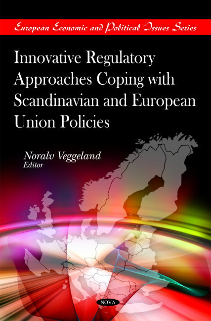 Innovative Regulatory Approaches Coping with Scandinavian & European Union Policies