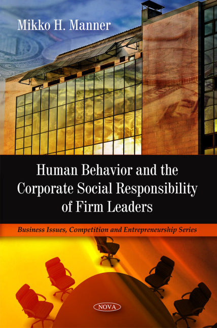Human Behavior & the Corporate Social Responsibility of Firm Leaders