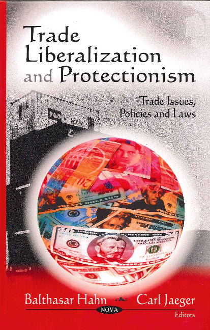 Trade Liberalization & Protectionism
