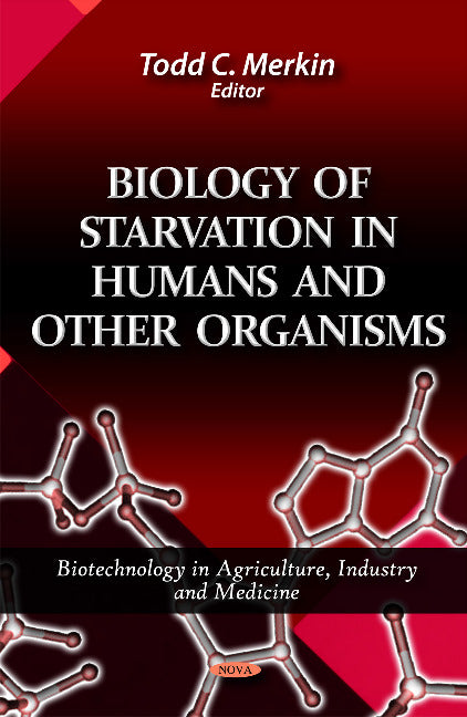 Biology of Starvation in Humans & Other Organisms