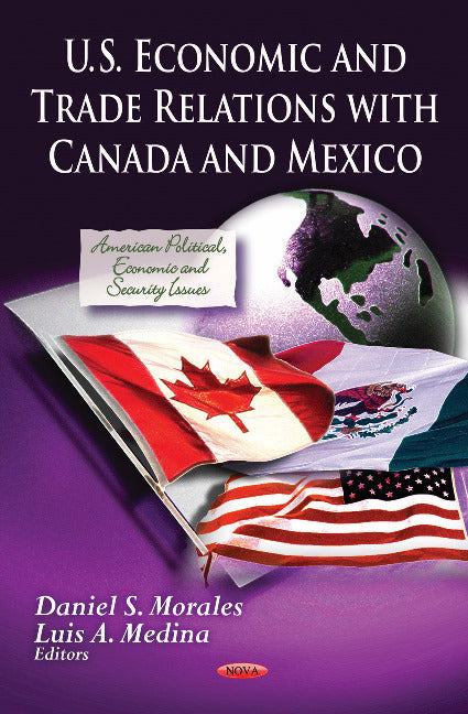 U.S. Economic & Trade Relations with Canada & Mexico