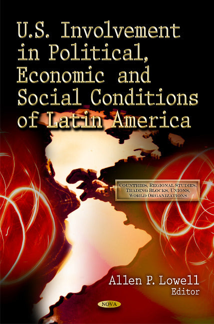 U.S. Involvement in Political, Economic & Social Conditions of Latin America