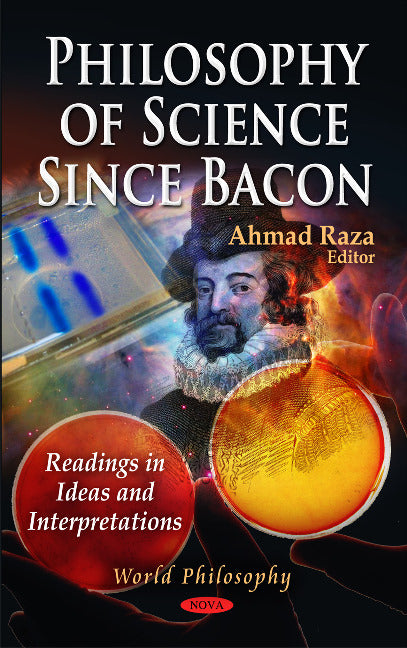 Philosophy of Science Since Bacon