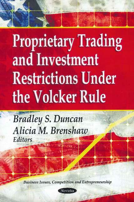 Proprietary Trading & Investment Restrictions Under the Volcker Role