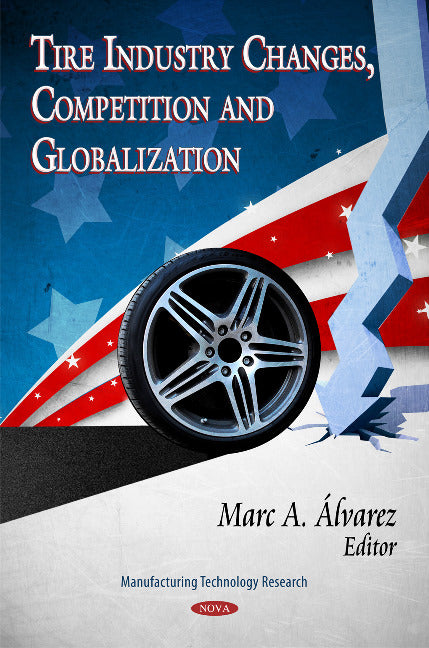 Tire Industry Changes, Competition & Globalization