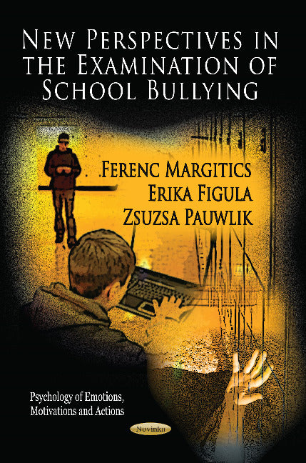 New Perspectives in the Examination of School Bullying