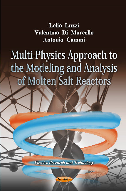 Multi-Physics Approach to the Modelling & Analysis of Molten Salt Reactors