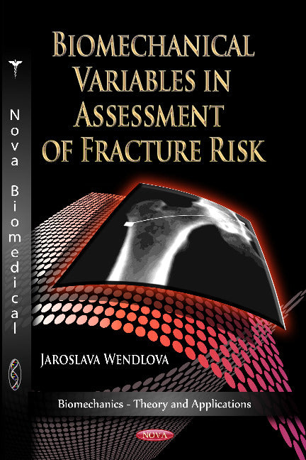 Biomechanical Variables in Assessment of Fracture Risk