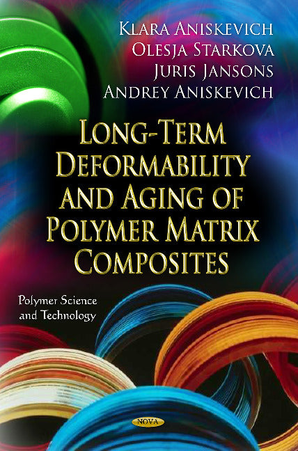 Long-Term Deformability & Aging of Polymer Matrix Composites