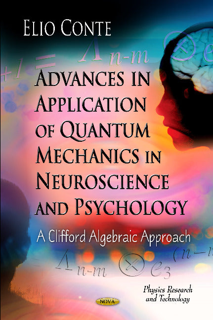 Advances in Application of Quantum Mechanics in Neuroscience & Psychology