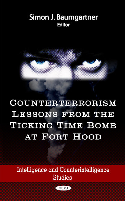 Counterterrorism Lessons from the Ticking Time Bomb at Fort Hood
